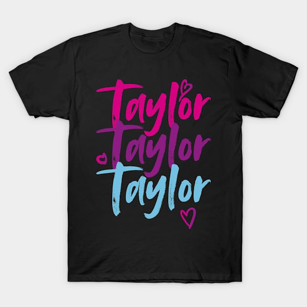 Taylor First Name I Love Taylor Girl Cute T-Shirt by smartrocket